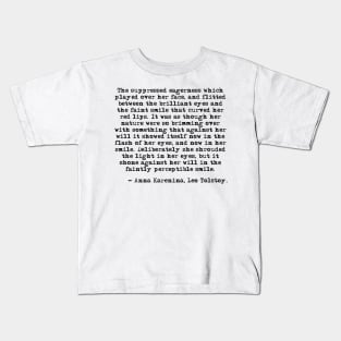 The light in her eyes - Anna Karenina, Leo Tolstoy Kids T-Shirt